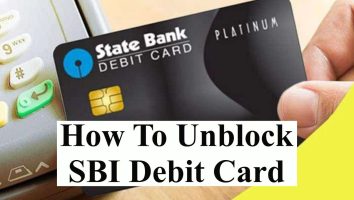 How To Unblock SBI Debit Card?