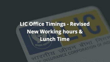 LIC Office Timings – Revised New Working hours & Lunch Time